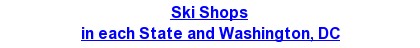 Ski Shops in each State and Washington, DC